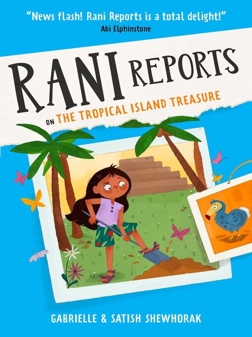 Title details for Rani Reports on the Tropical Island Treasure by Gabrielle Shewhorak - Available